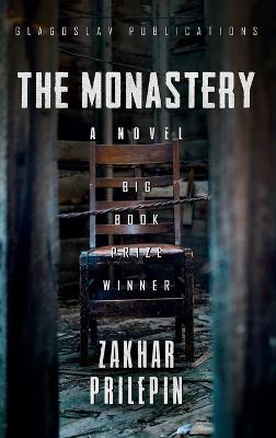 The Monastery - Zakhar Prilepin - cover