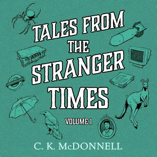 Tales From The Stranger Times: Volume 1
