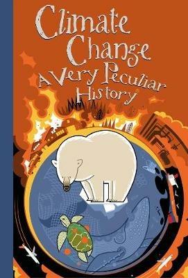 Climate Change, A Very Peculiar History - David Arscott - cover