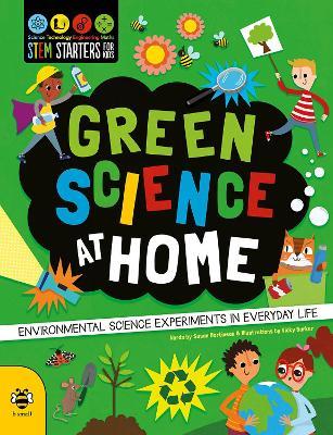 Green Science at Home: Discover the Environmental Science in Everyday Life - Susan Martineau - cover