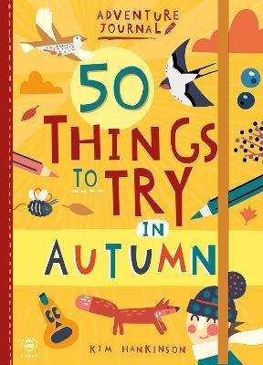 50 Things to Try in Autumn - Kim Hankinson - cover