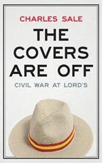 The Covers Are Off: Civil War at Lord's