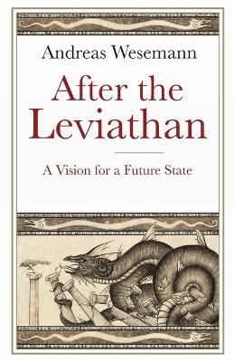 After the Leviathan: A Vision for a Future State - Andreas Wesemann - cover