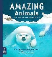 Libro in inglese Amazing Animals: 100+ Creatures That Will Boggle Your Mind  - Sabrina Weiss