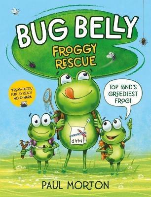 Bug Belly: Froggy Rescue - Paul Morton - cover
