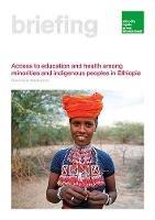 Access to education and health among minorities and indigenous peoples in Ethiopia