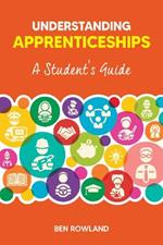 Understanding Apprenticeships: A Student's Guide