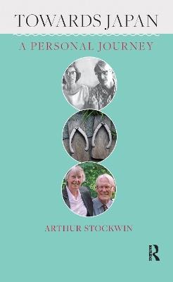 Towards Japan: A Personal Journey - Arthur Stockwin - cover
