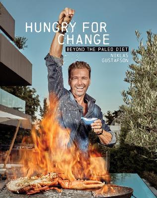 Hungry for Change: Beyond the Paleo Diet - Niklas Gustafson - cover