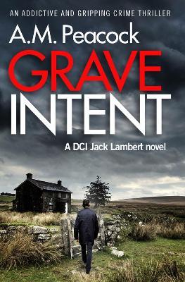 Grave Intent - A.M. Peacock - cover