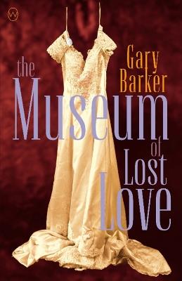 The Museum of Lost Love - Gary Barker - cover