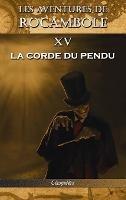 Les aventures de Rocambole XV: La Corde du pendu