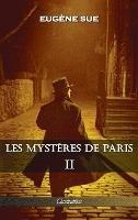 Libro in inglese Les mystères de Paris: Tome II - Édition intégrale  - Eugène Sue