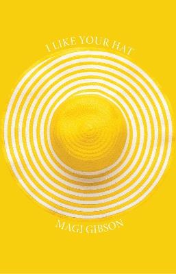 I Like Your Hat - Magi Gibson - cover