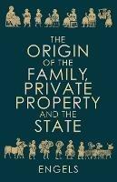 The Origin of the Family, Private Property and the State