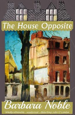 The House Opposite - Barbara Noble - cover