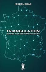 Triangulation - Reperes pour des temps incertains: Nouvelle edition