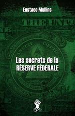 Les secrets de la Reserve Federale: Nouvelle edition
