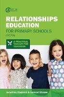Relationships Education for Primary Schools (2020): A Practical Toolkit for Teachers - Jonathan Glazzard,Samuel Stones - cover