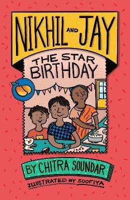 Nikhil and Jay: The Star Birthday - Chitra Soundar - cover