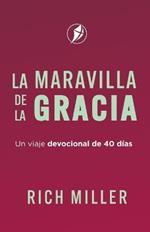 La Maravilla de la Gracia: Un viaje devocional de 40 días