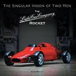 The The Light Car Company Rocket: The Singular Vision of Two Men