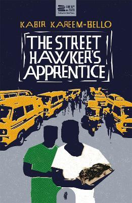 The Street Hawker's Apprentice - Kabir Kareem-Bello - cover