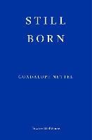 Still Born - Guadalupe Nettel - cover