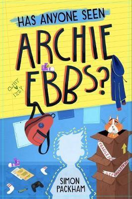 Has Anyone Seen Archie Ebbs? - Simon Packham - cover