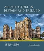 Architecture in Britain and Ireland, 1530-1830