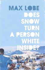Does Snow Turn a Person White Inside