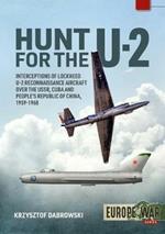 Hunt for the U-2: Interceptions of Lockheed U-2 Reconnaissance Aircraft Over the USSR, Cuba and People’s Republic of China, 1959-1968