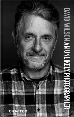 An Unlikely Photographer - David Wilson - cover
