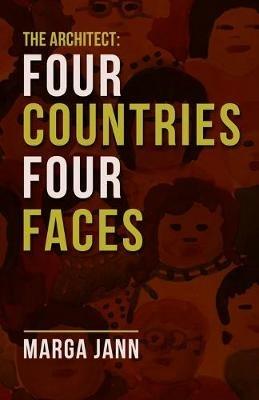 The Architect: Four Countries Four Faces - Marga Jann - cover