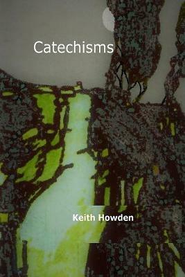 Catechisms - Keith Howden - cover