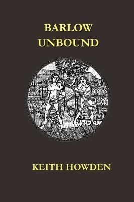 Barlow Unbound - Keith Howden - cover