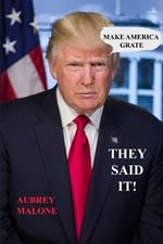 They Said It