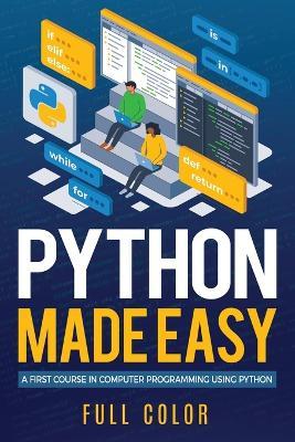 Python Made Easy: A First Course in Computer Programming using Python - Kevin Wilson - cover