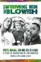 Swimming with the Blowfish: Hootie, Healing, and One Hell of a Ride - Jim Soni Sonefeld - cover