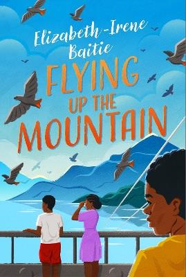 Flying Up the Mountain - Elizabeth-Irene Baitie - cover