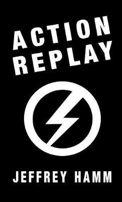 Action Replay - Jeffrey Hamm - cover