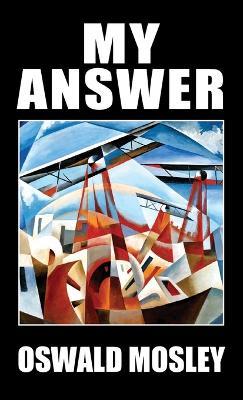 My Answer - Oswald Mosley - cover