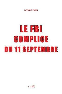 Le FBI, complice du 11 Septembre - Patrick Pasin - cover