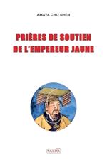 Prieres de Soutien de l'Empereur Jaune
