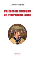 Prieres de Secours de l'Empereur Jaune