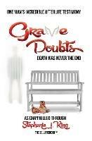 Grave Doubts: One Man's Incredible Afterlife Testimony - Stephanie J. King - cover