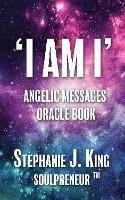 I AM I Angelic Messages Oracle Book
