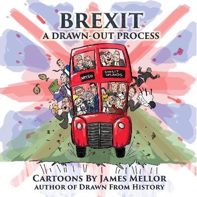 Brexit: A Drawn-Out Process - James Mellor - cover