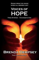 Voices of Hope: True Stories - Changed Lives