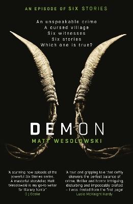Demon: The bone-chilling, addictive bestseller (Six Stories Book 6) - Matt Wesolowski - cover